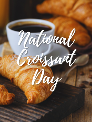 National Croissant Day Blog Post Cover Photo